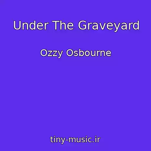 کاور آهنگ Under The Graveyard از Ozzy Osbourne