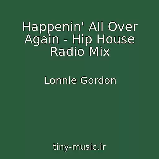 کاور آهنگ Happenin' All Over Again - Hip House Radio Mix از Lonnie Gordon