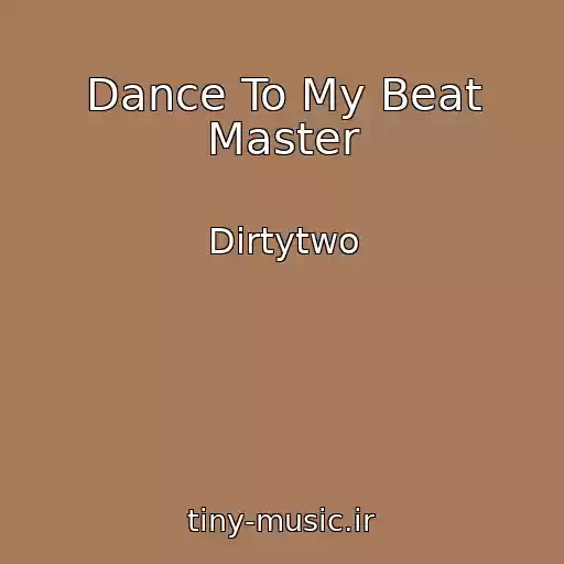 کاور آهنگ Dance To My Beat Master از Dirtytwo