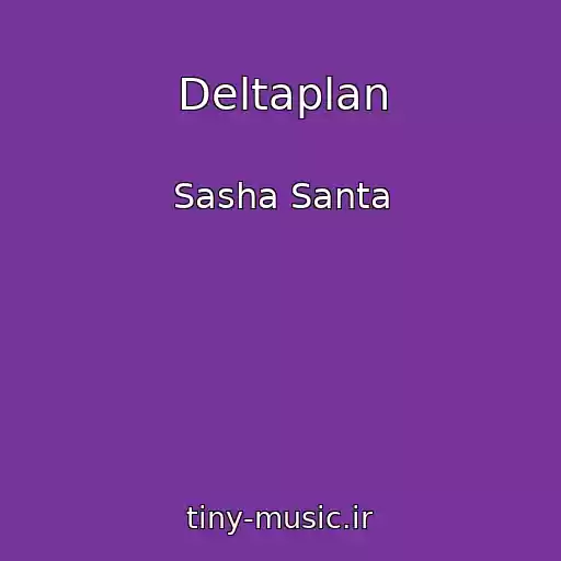 کاور آهنگ Deltaplan از Sasha Santa