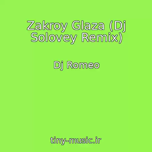 کاور آهنگ Zakroy Glaza (Dj Solovey Remix) از Dj Romeo