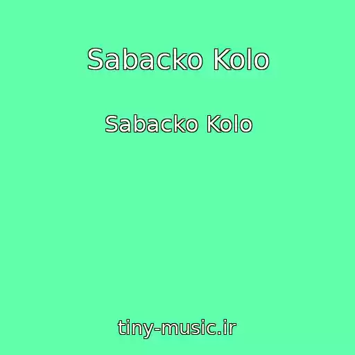 کاور آهنگ Sabacko Kolo از Sabacko Kolo