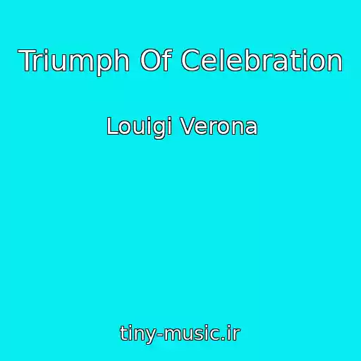 کاور آهنگ Triumph Of Celebration از Louigi Verona