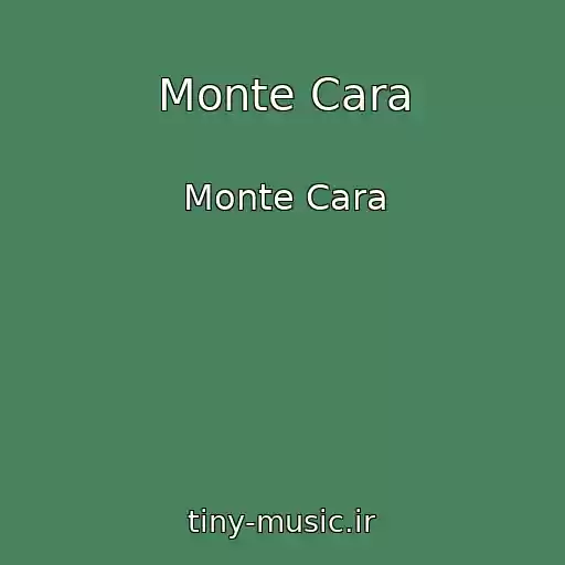 کاور آهنگ Monte Cara از Monte Cara