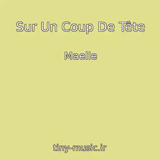 کاور آهنگ Sur Un Coup De Tête از Maelle