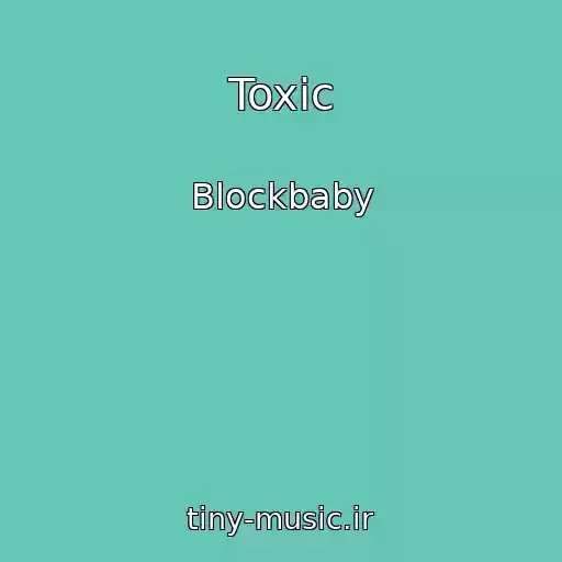 کاور آهنگ Toxic از Blockbaby