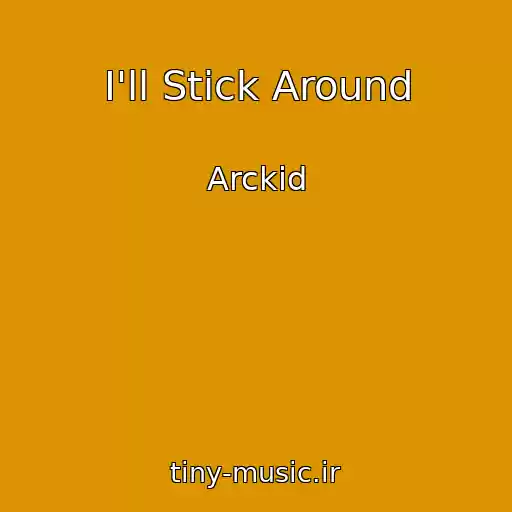 کاور آهنگ I'll Stick Around از Arckid
