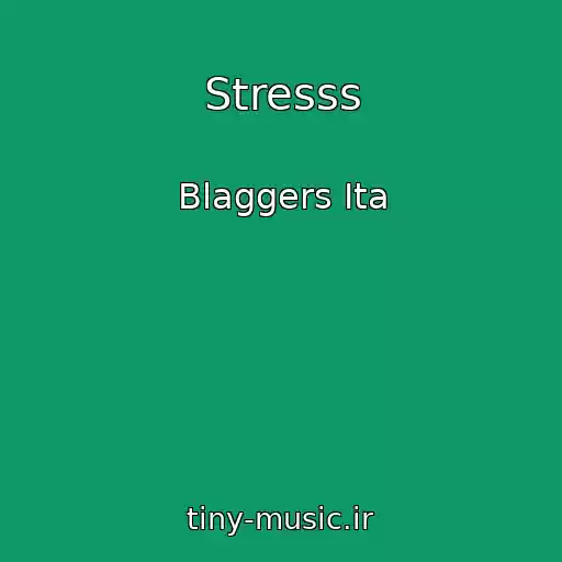 کاور آهنگ Stresss از Blaggers Ita
