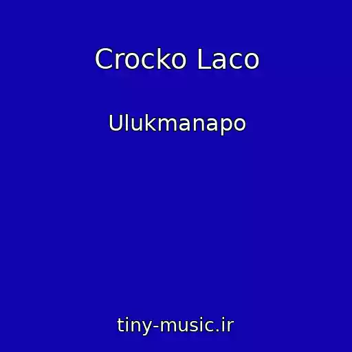کاور آهنگ Crocko Laco از Ulukmanapo