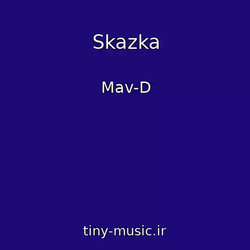 کاور آهنگ Skazka از Mav-D