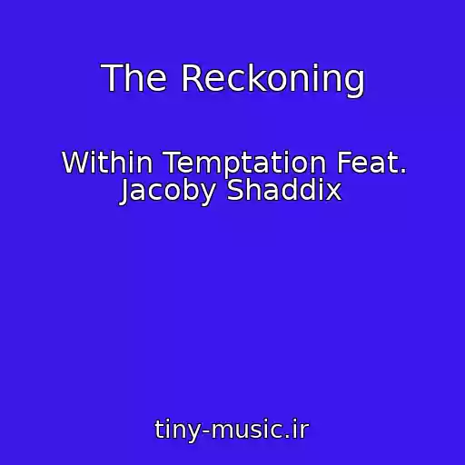 کاور آهنگ The Reckoning از Within Temptation Feat. Jacoby Shaddix