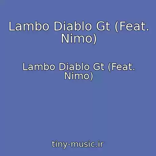 کاور آهنگ Lambo Diablo Gt (Feat. Nimo) از Lambo Diablo Gt (Feat. Nimo)