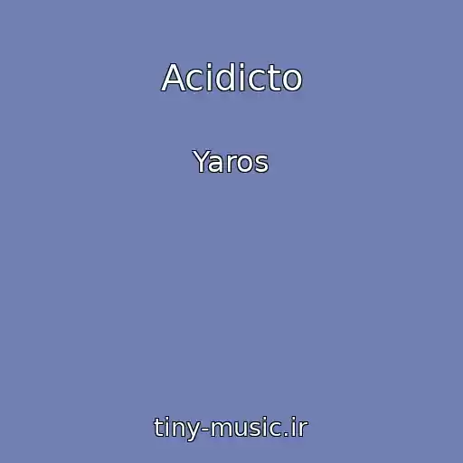 کاور آهنگ Acidicto از Yaros