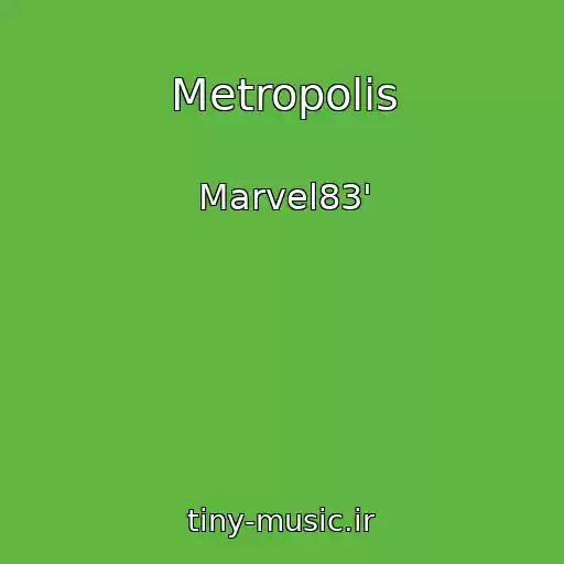 کاور آهنگ Metropolis از Marvel83'