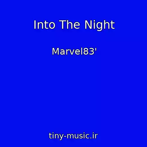 کاور آهنگ Into The Night از Marvel83'