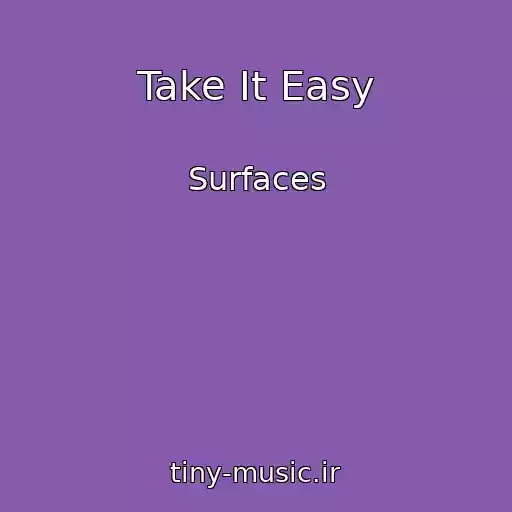 کاور آهنگ Take It Easy از Surfaces
