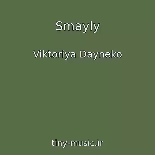 کاور آهنگ Smayly از Viktoriya Dayneko