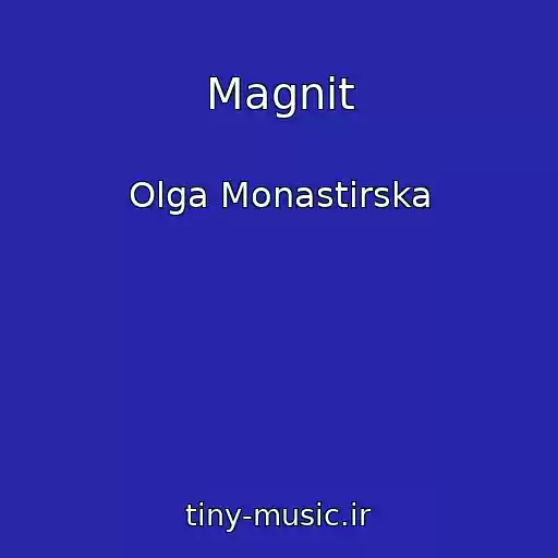 کاور آهنگ Magnіt از Olga Monastirska