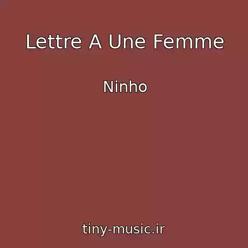 کاور آهنگ Lettre A Une Femme از Ninho