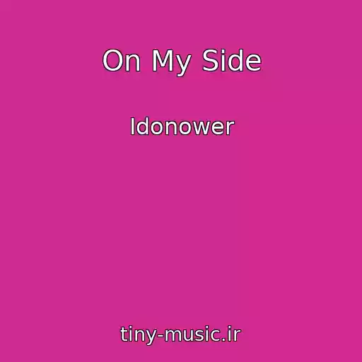 کاور آهنگ On My Side از Idonower