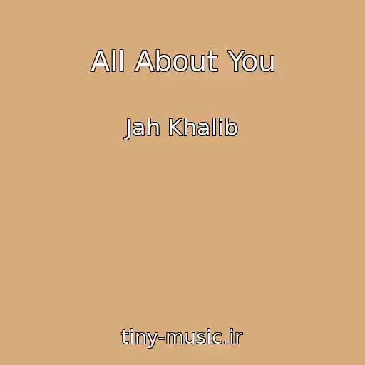 کاور آهنگ All About You از Jah Khalib