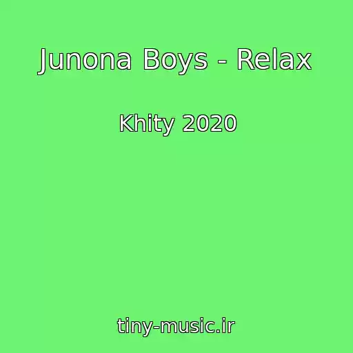 کاور آهنگ Junona Boys - Relax از Khity 2020
