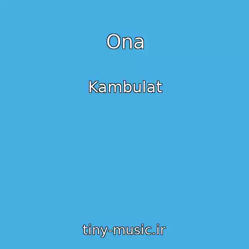 کاور آهنگ Ona از Kambulat