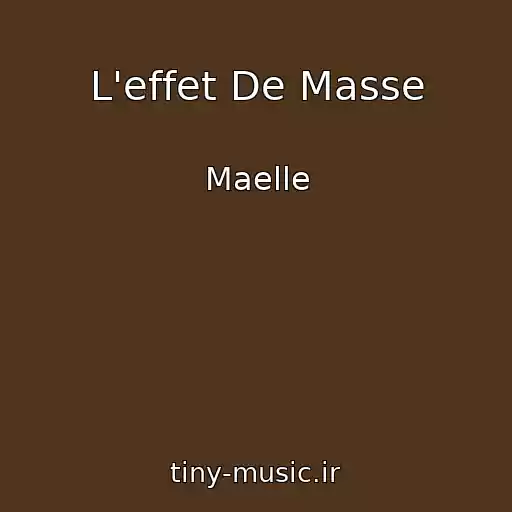 کاور آهنگ L'effet De Masse از Maelle