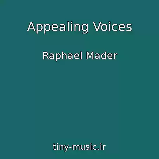 کاور آهنگ Appealing Voices از Raphael Mader