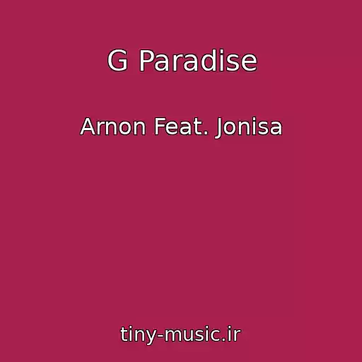 کاور آهنگ G Paradise از Arnon Feat. Jonisa