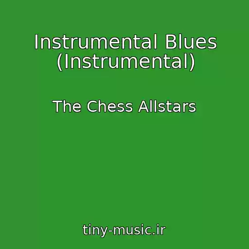 کاور آهنگ Instrumental Blues (Instrumental) از The Chess Allstars