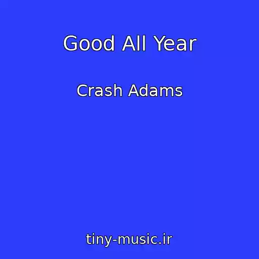 کاور آهنگ Good All Year از Crash Adams
