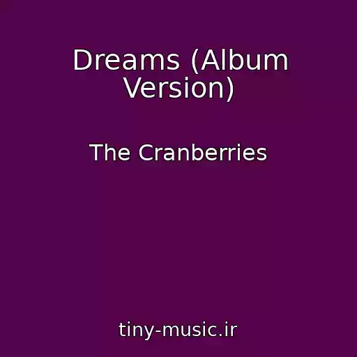 کاور آهنگ Dreams (Album Version) از The Cranberries