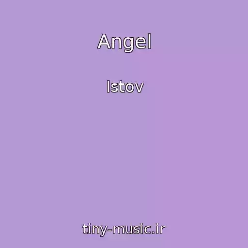 کاور آهنگ Angel از Istov