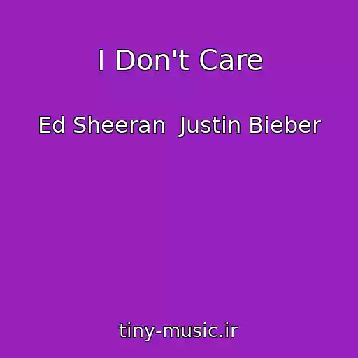کاور آهنگ I Don't Care از Ed Sheeran  Justin Bieber