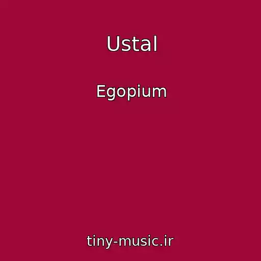 کاور آهنگ Ustal از Egopium