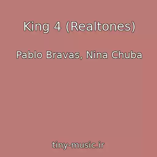 کاور آهنگ King 4 (Realtones) از Pablo Bravas, Nina Chuba