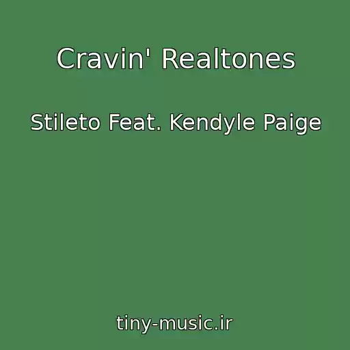 کاور آهنگ Cravin' Realtones از Stileto Feat. Kendyle Paige