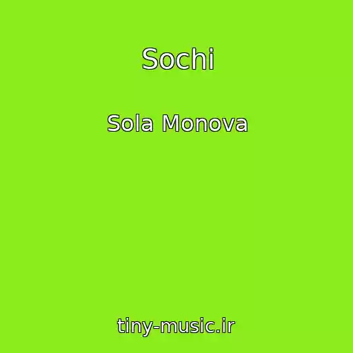 کاور آهنگ Sochi از Sola Monova
