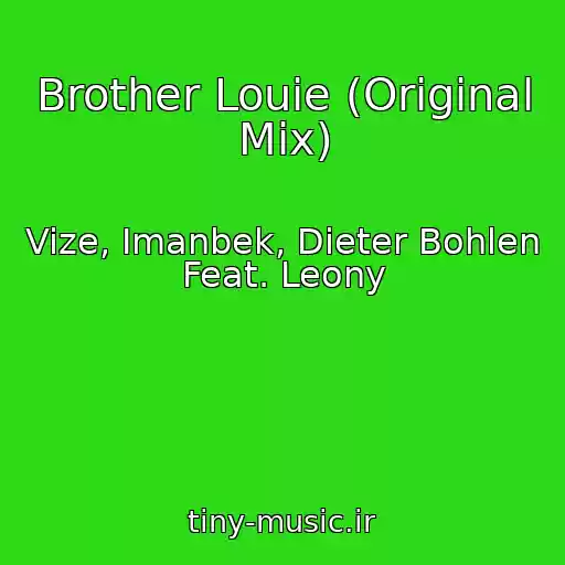 کاور آهنگ Brother Louie (Original Mix) از Vize, Imanbek, Dieter Bohlen Feat. Leony