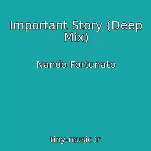 کاور آهنگ Important Story (Deep Mix) از Nando Fortunato