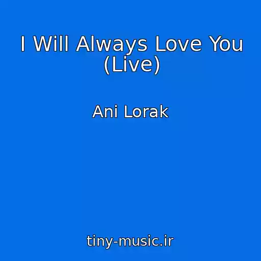 کاور آهنگ I Will Always Love You (Live) از Ani Lorak