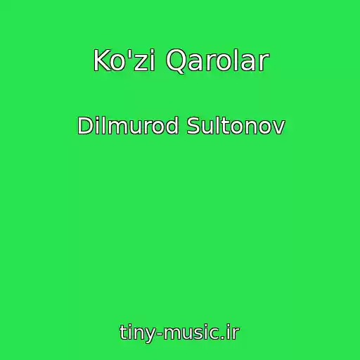 کاور آهنگ Ko'zi Qarolar از Dilmurod Sultonov