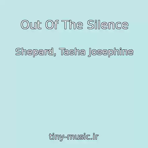 کاور آهنگ Out Of The Silence از Shepard, Tasha Josephine