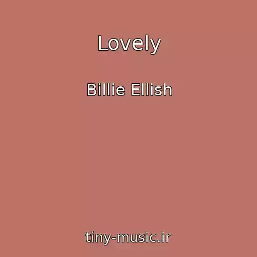 کاور آهنگ Lovely از Billie Ellish
