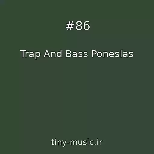 کاور آهنگ #86 از Trap And Bass Poneslas