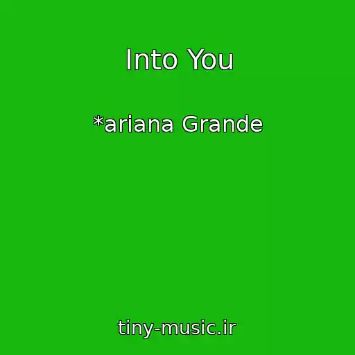 کاور آهنگ Into You از *ariana Grande