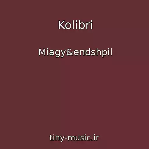 کاور آهنگ Kolibri از Miagy&endshpil