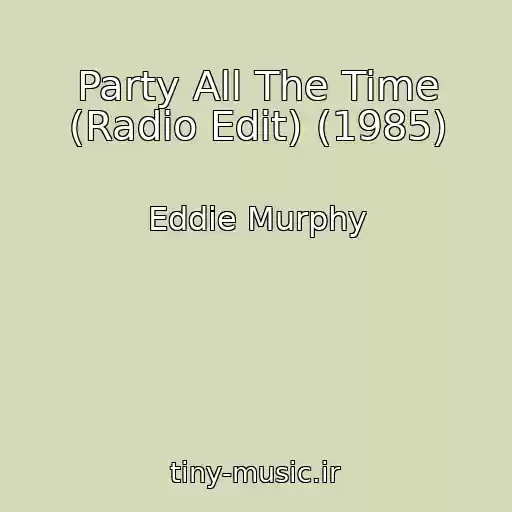 کاور آهنگ Party All The Time (Radio Edit) (1985) از Eddie Murphy