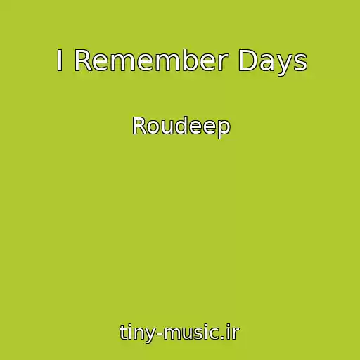 کاور آهنگ I Remember Days از Roudeep